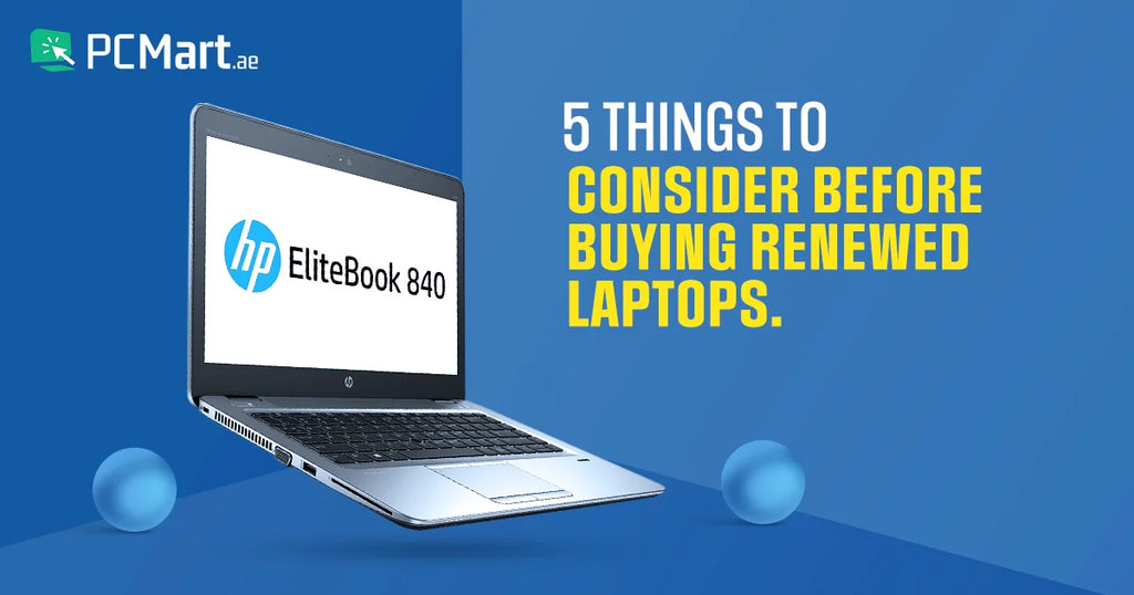 5 Factors for Buying Renewed Laptops PCMart