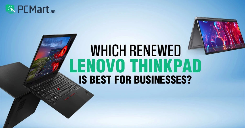 Which Lenovo Thinkpad Is Best For Business