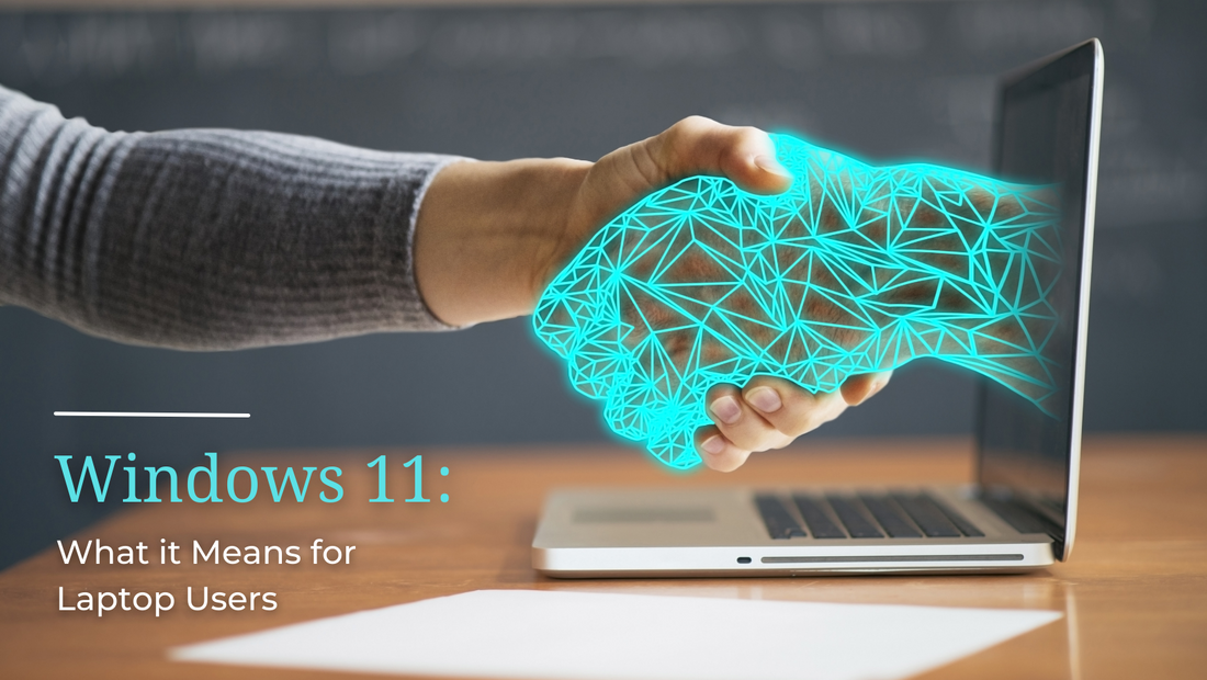 Windows 11 What it Means for Laptop Users