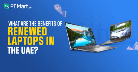 What are the Benefits of Renewed Laptops in the UAE?