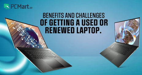 Benefits and Challenges of Getting a Used or Renewed Laptop