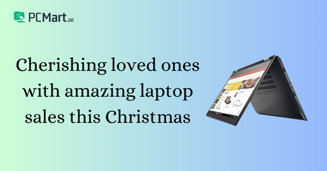 Cherishing loved ones with amazing laptop sales this Christmas