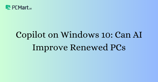 Copilot on Windows 10: Can AI Improve Renewed PCs