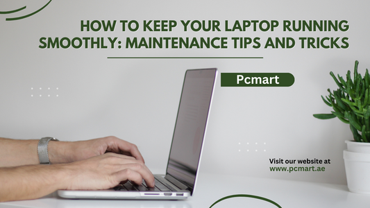 How to Keep Your Laptop Running Smoothly Maintenance Tips and Tricks