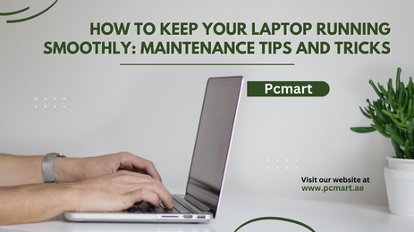 How to Keep Your Laptop Running Smoothly Maintenance Tips and Tricks