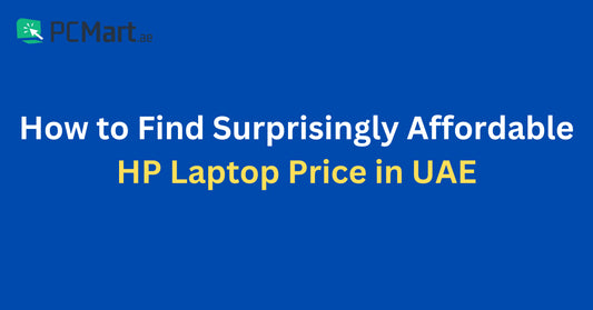 How to Find Surprisingly Affordable HP Laptop Price in UAE