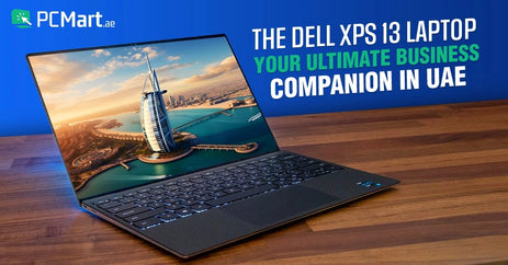 The Dell XPS 13 Laptop: Your Ultimate Business Companion in UAE