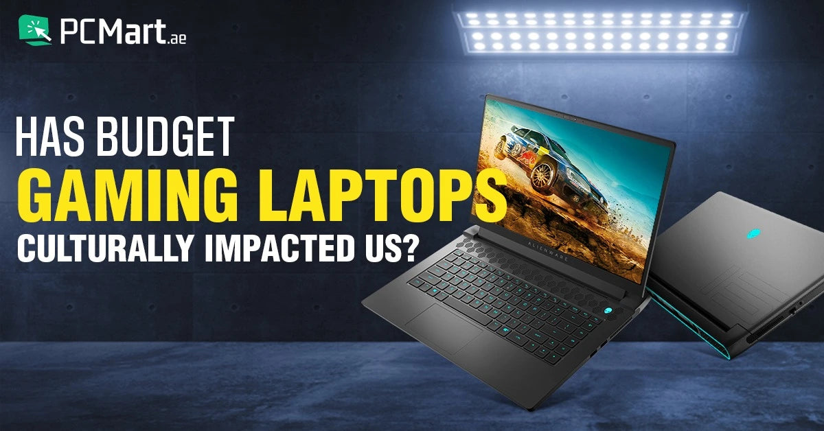 Has Budget Gaming Laptops Culturally Impacted Us?