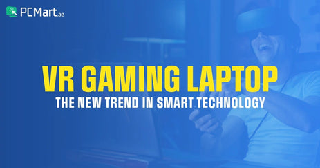 VR Gaming Laptop: The New Trend in Smart Technology