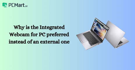 Why is the Integrated Webcam for PC preferred instead of an external one