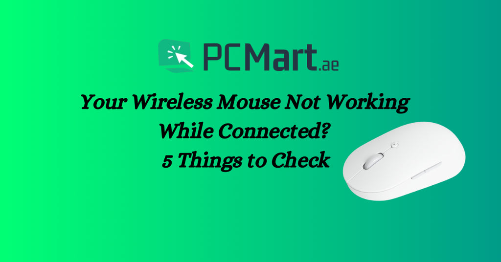 Computer Mouse Not Perfect Your Wireless Mouse Not Working While Connected? 5 Things to Check – PCMart